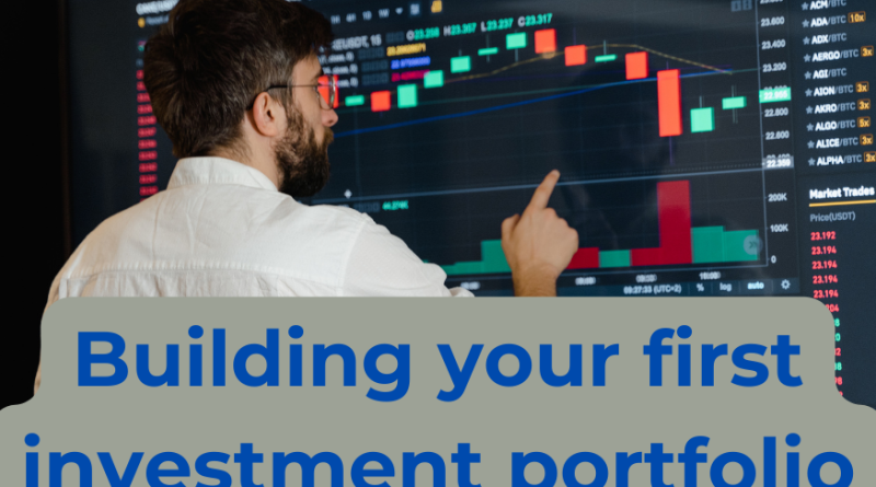 Building your first investment portfolio